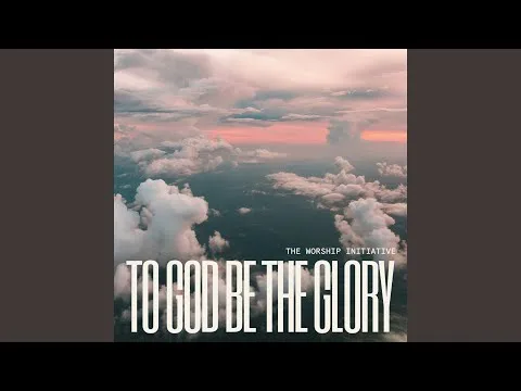 To God Be The Glory by Shane & Shane video thumbnail