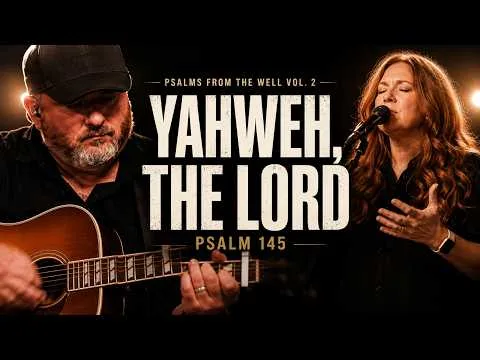 Yahweh, The Lord (Psalm 145) by Shane & Shane video thumbnail