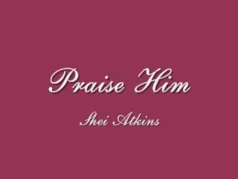 Praise Him official video thumbnail