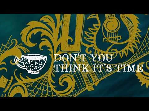 Don't You Think It's Time official video thumbnail