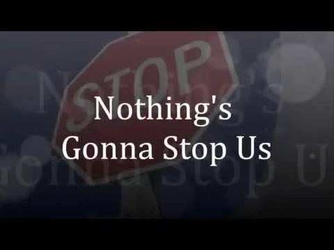 Nothing's Gonna Stop Us official video thumbnail