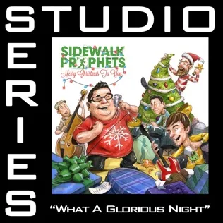 Sidewalk Prophets What A Glorious Night