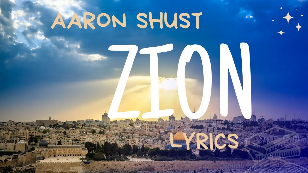 Zion Lyrics -  Aaron Shust