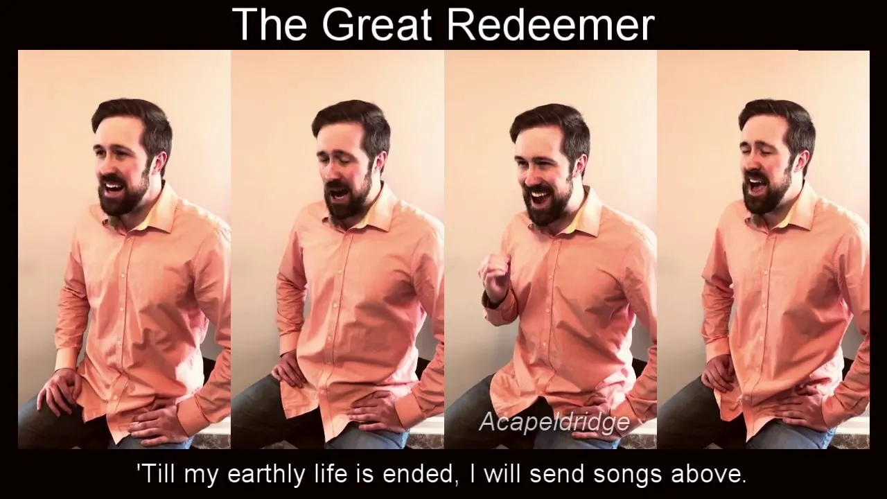 The Great Redeemer Lyrics -  Acapeldridge