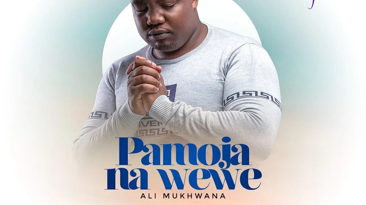 Pamoja Na Wewe Lyrics -  Ali Mukhwana
