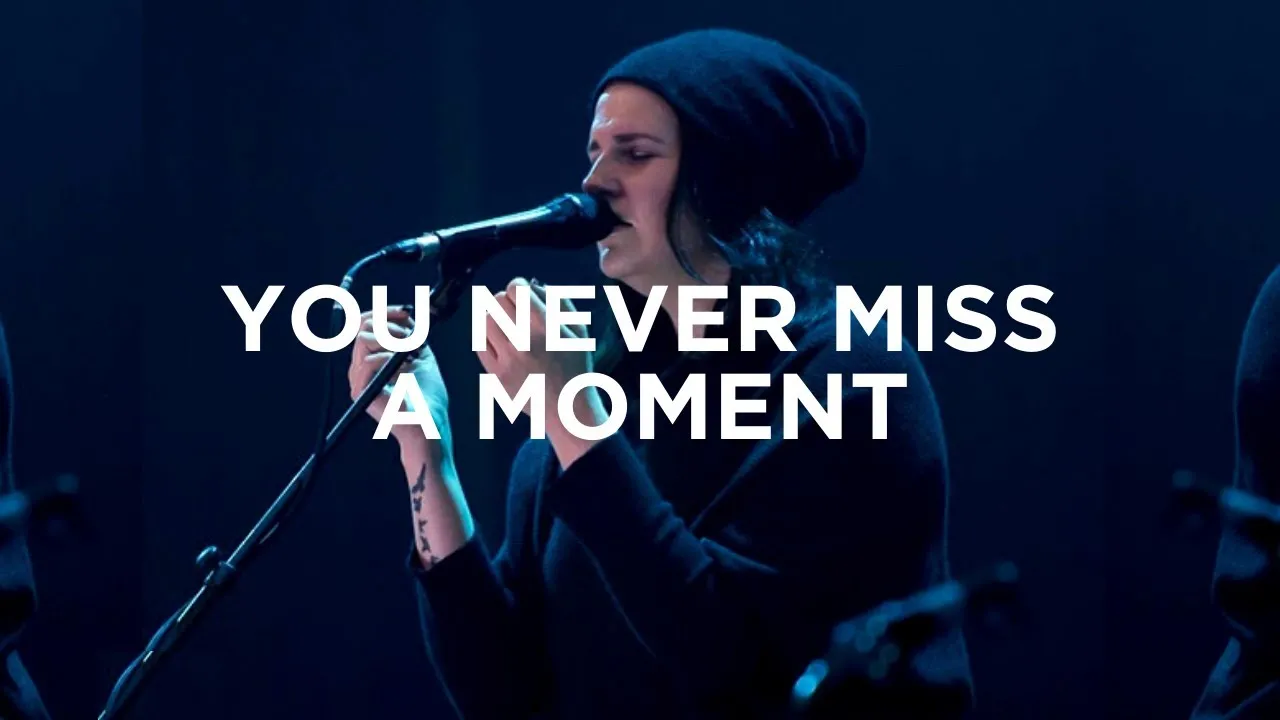 You Never Miss A Moment Lyrics -  Amanda Cook
