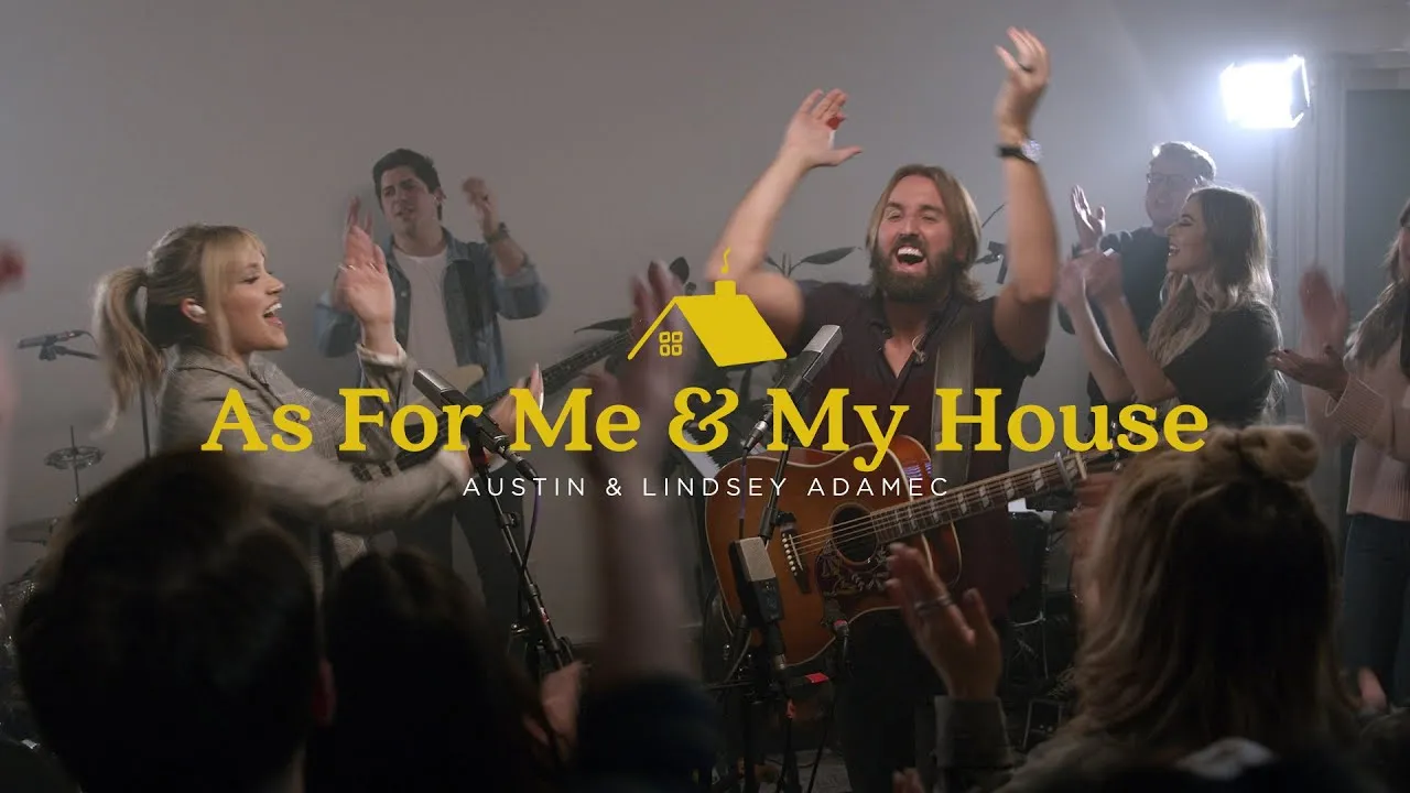 As For Me and My House Lyrics -  Austin & Lindsey Adamec