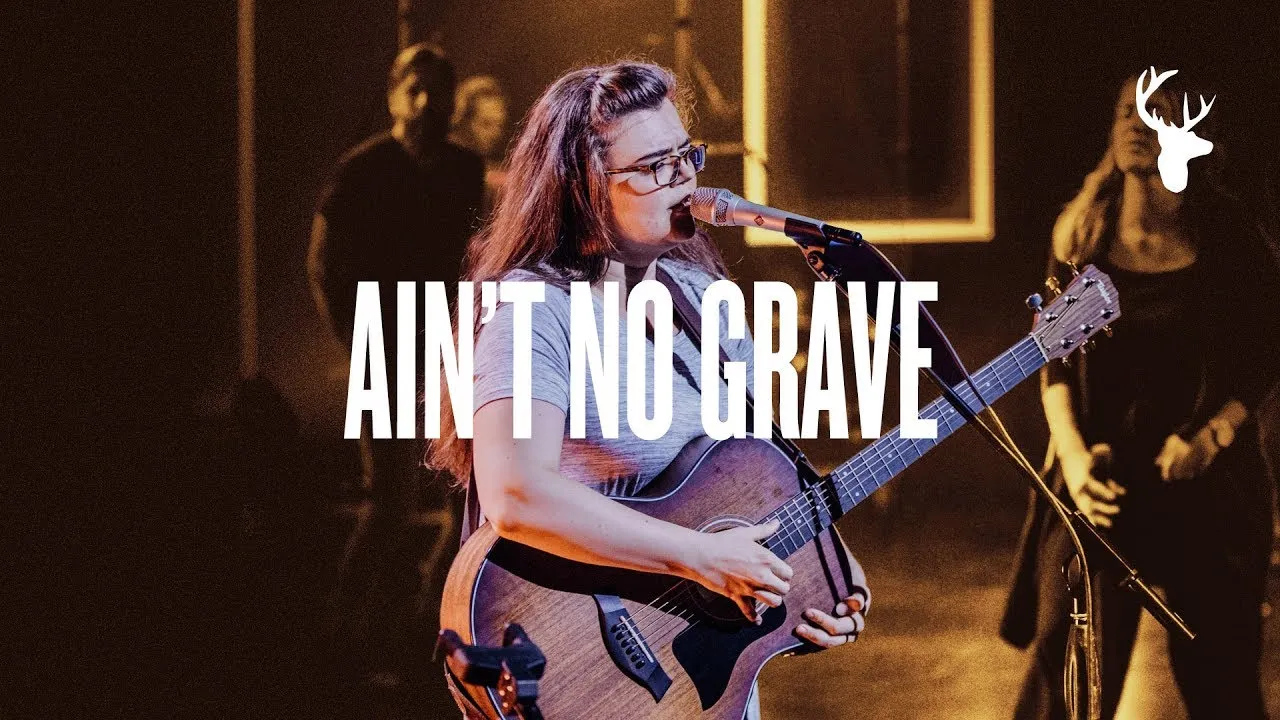 Ain't No Grave Lyrics -  Bethel Music