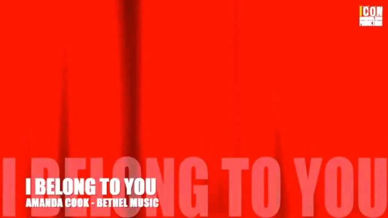 I Belong To You Lyrics -  Bethel Music