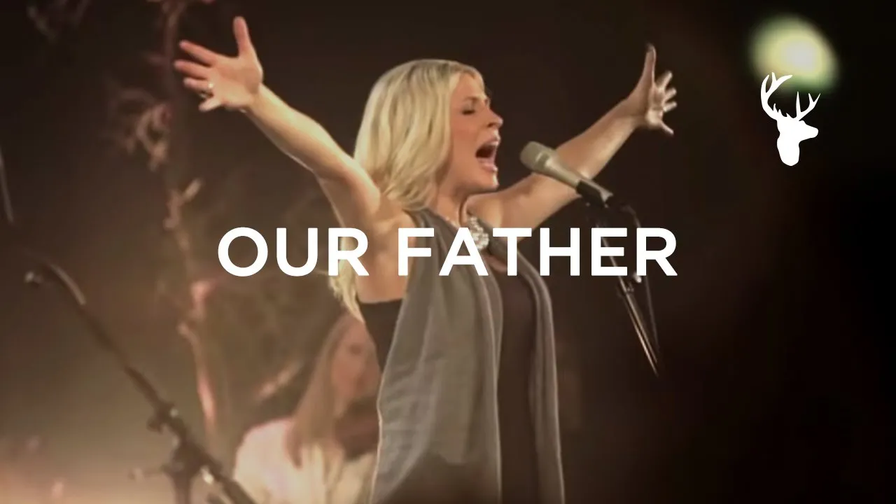 Our Father Lyrics -  Bethel Music