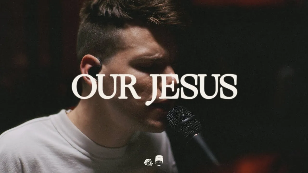 Our Jesus Lyrics -  Bethel Music