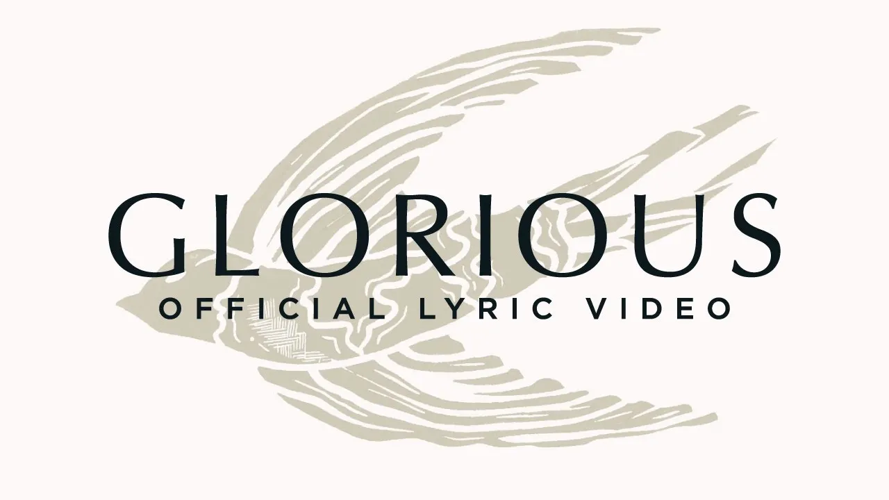 Glorious Lyrics -  Cageless Birds