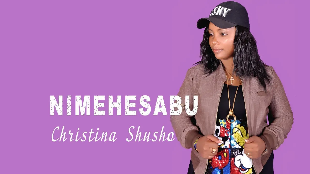 Nimehesabu Lyrics -  Christina Shusho