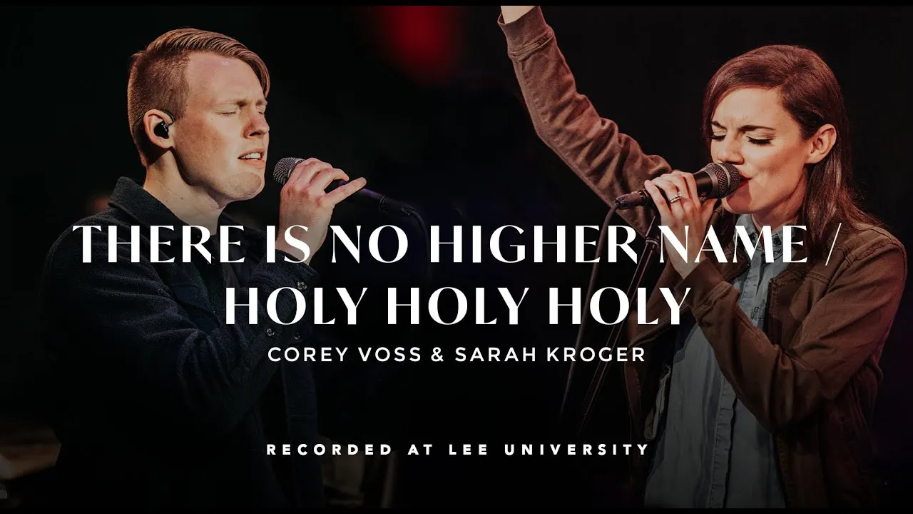 There Is No Higher Name / Holy Holy Holy Lyrics -  Corey Voss