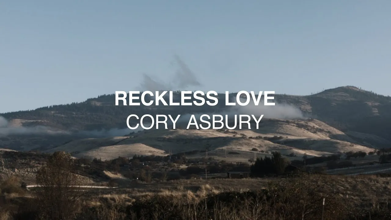 Reckless Love Lyrics -  Cory Asbury