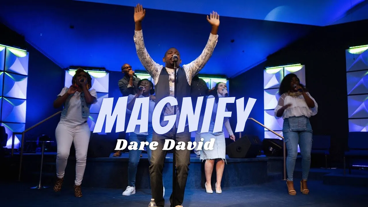 Magnify Lyrics -  Dare David