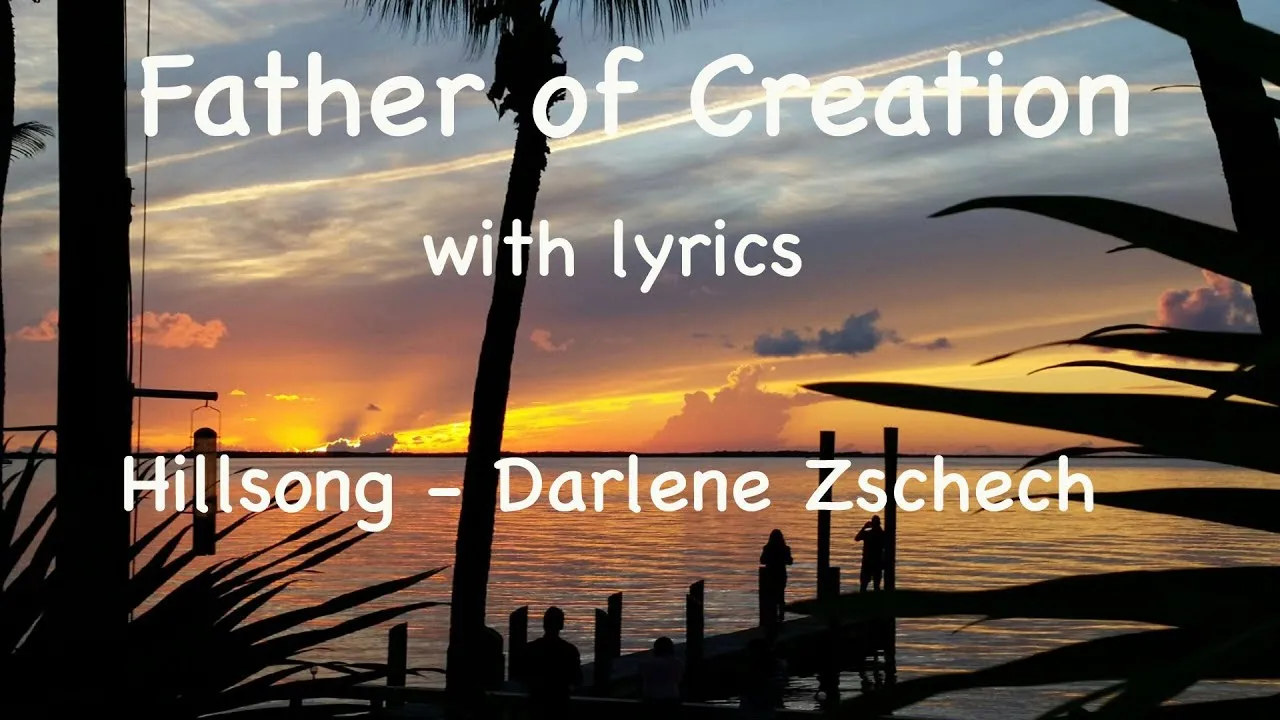 Father Of Creation Lyrics -  Darlene Zschech