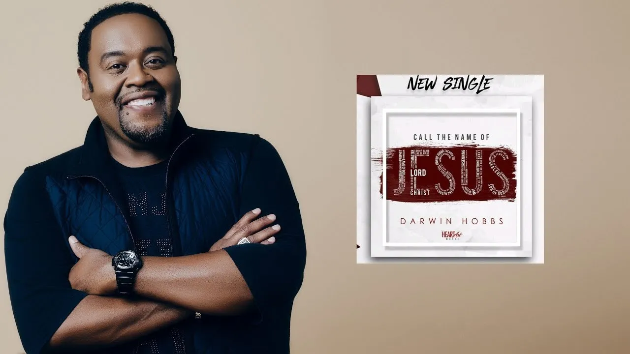 Call The Name Of Jesus Lyrics -  Darwin Hobbs
