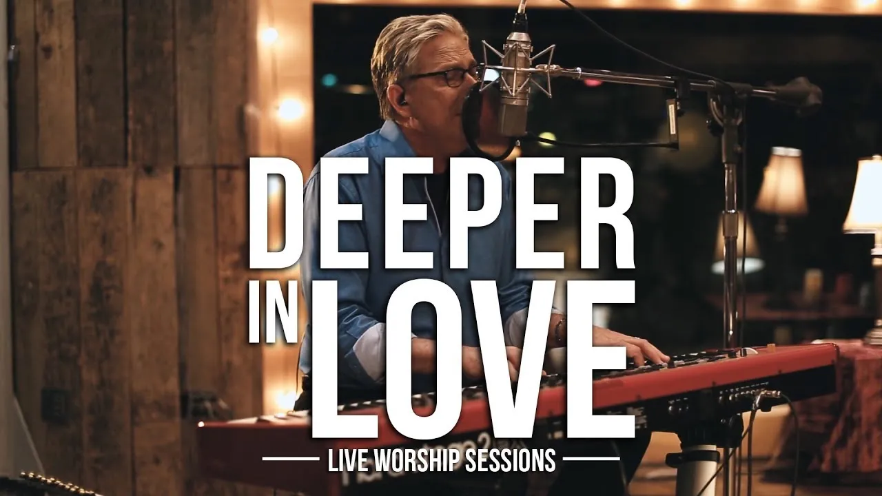 Deeper in Love - Take Me Deeper Lyrics -  Don Moen