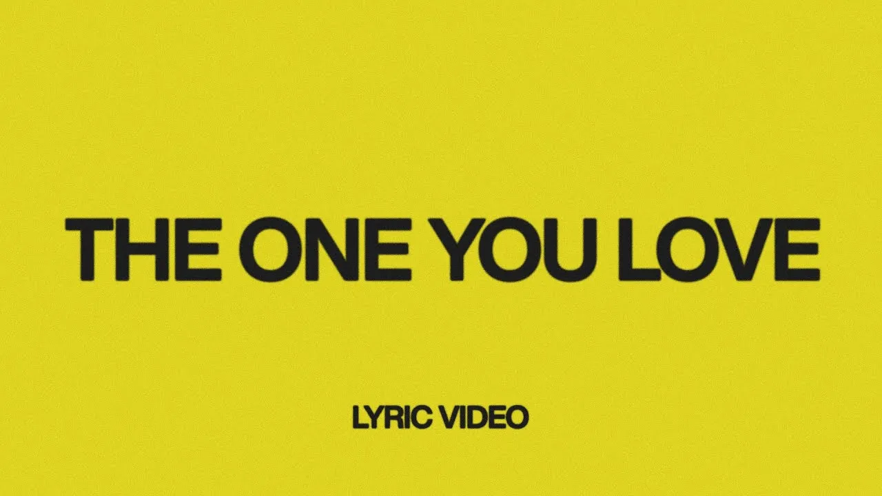 The One You Love Lyrics -  Elevation Worship