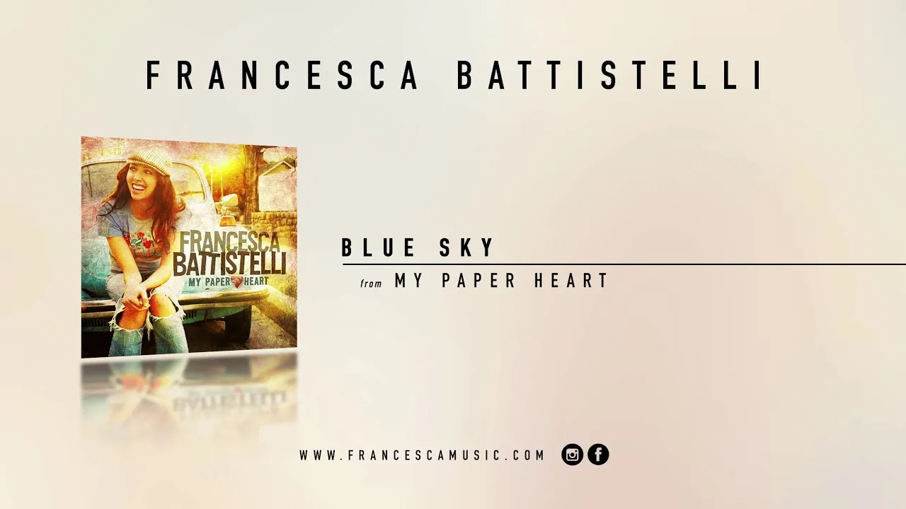 Blue Sky Lyrics -  Francesca Battistelli