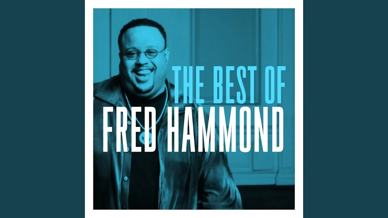 Saturate Lyrics -  Fred Hammond