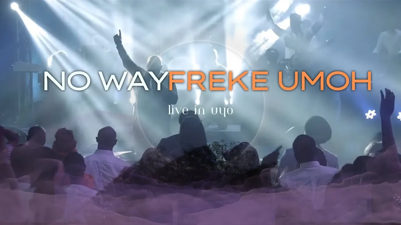 No Way (You Are My God) Lyrics -  Freke Umoh