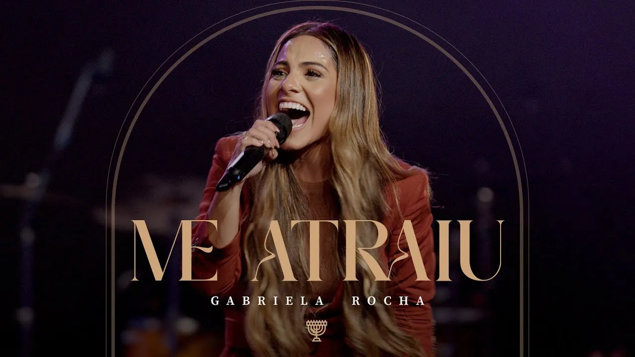 ME ATRAIU (AO VIVO) Lyrics -  Gabriela Rocha
