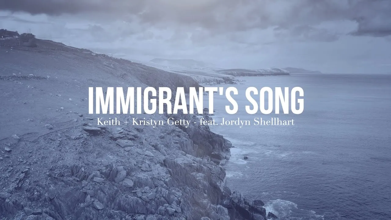 Immigrant’s Song  Lyrics -  Getty Music