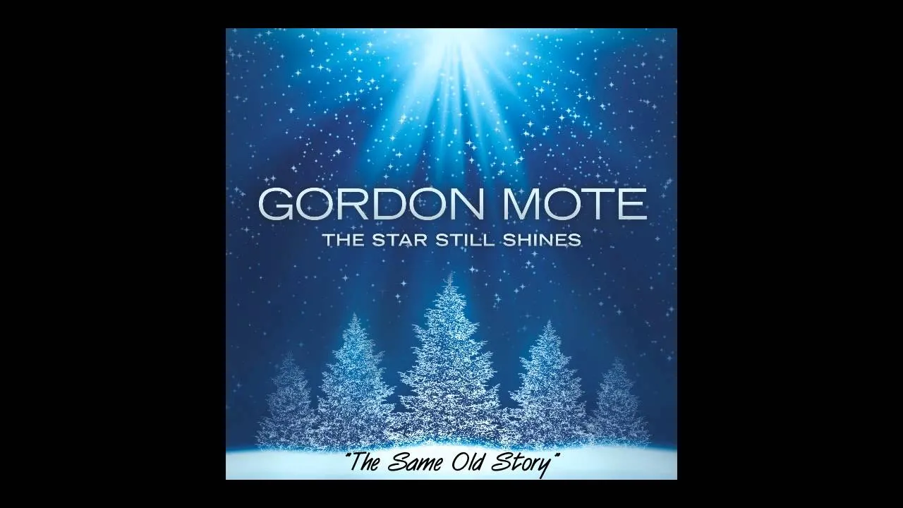 The Same Old Story Lyrics -  Gordon Mote