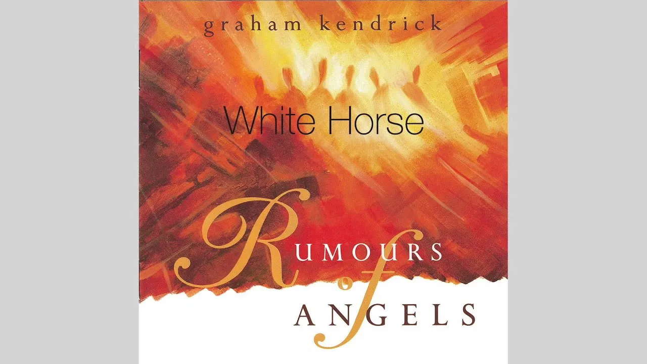 White Horse Lyrics -  Graham Kendrick