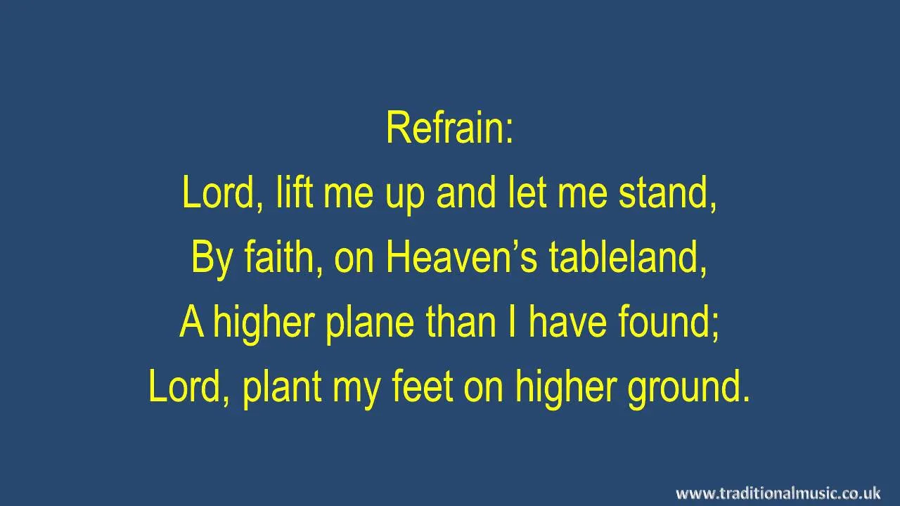Higher Ground (Lord lift me up) Lyrics -  Johnson Oatman