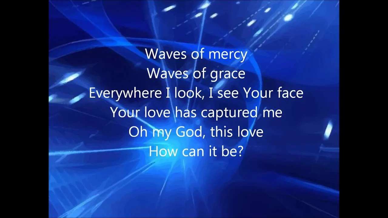 Every Move I Make (Waves Of Mercy)  Lyrics -  Hillsong UNITED