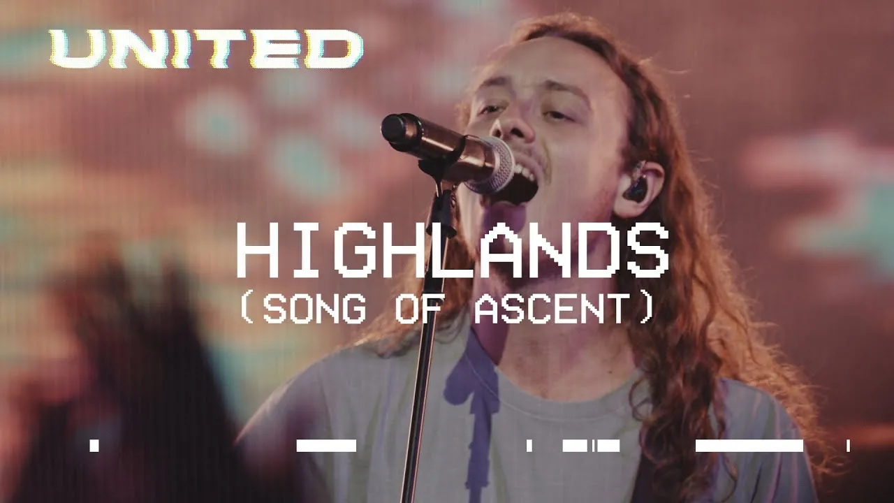 Highlands (Song of Ascent) Lyrics -  Hillsong UNITED