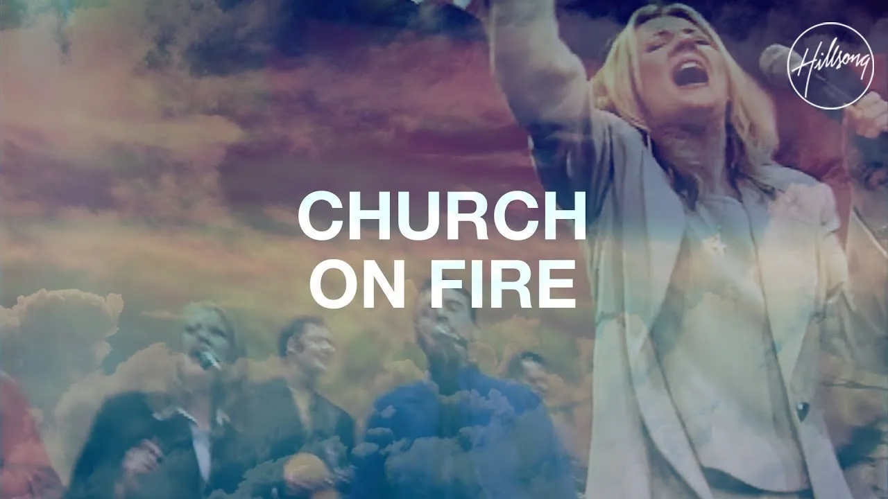 Church On Fire Lyrics -  Hillsong Worship