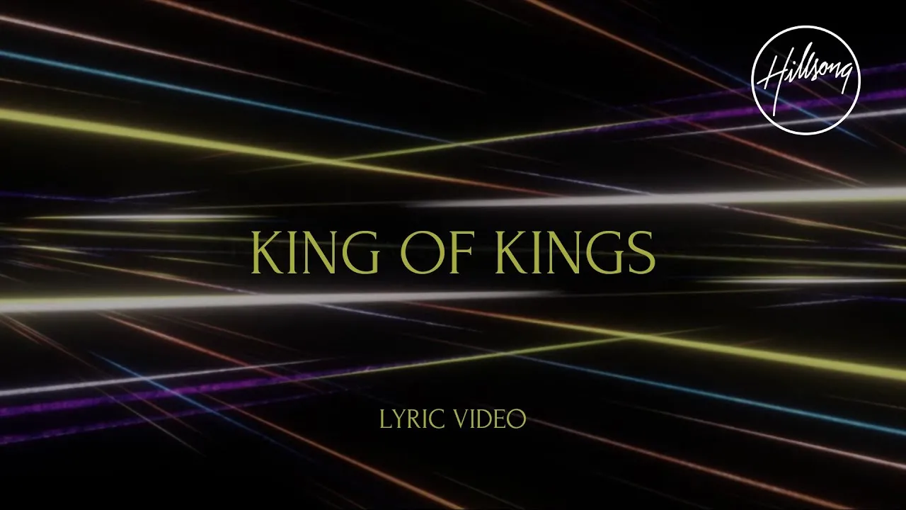 King of Kings Lyrics -  Hillsong Worship