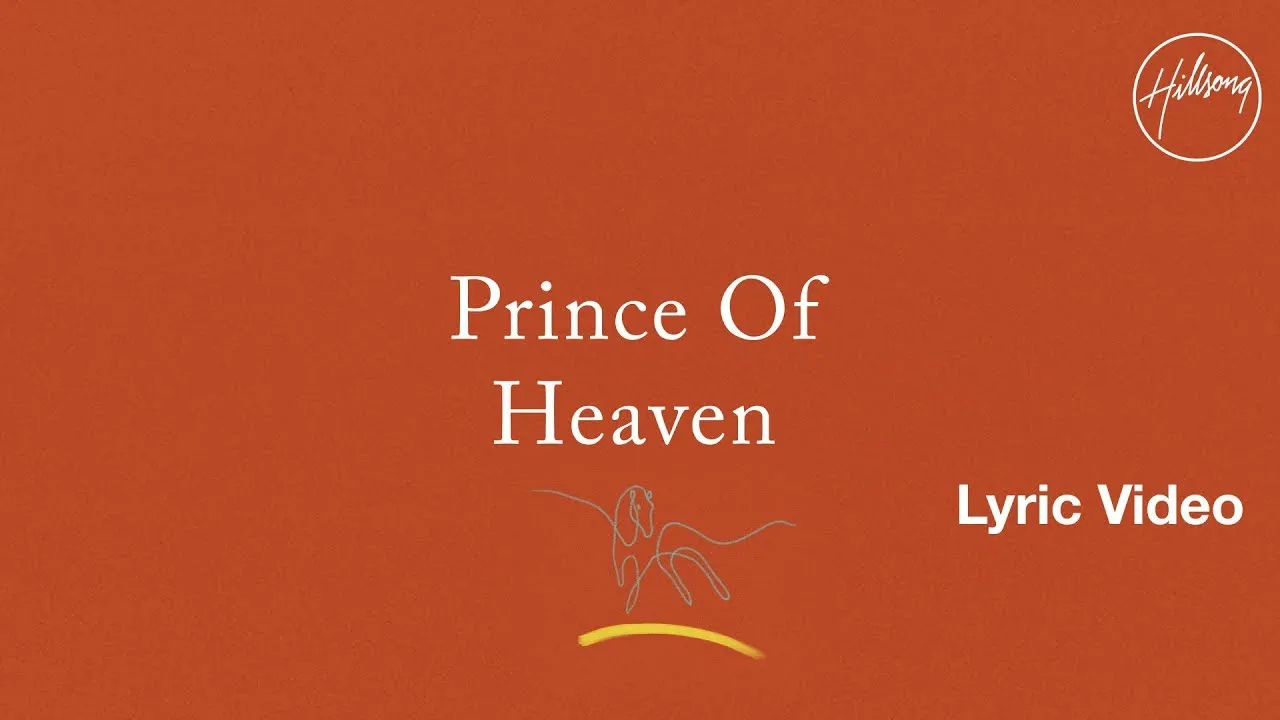 Prince of Heaven Lyrics -  Hillsong Worship