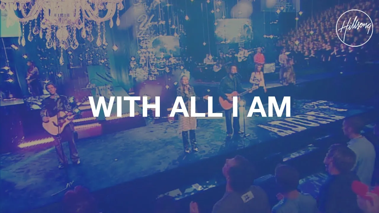 With All I Am Lyrics -  Hillsong Worship