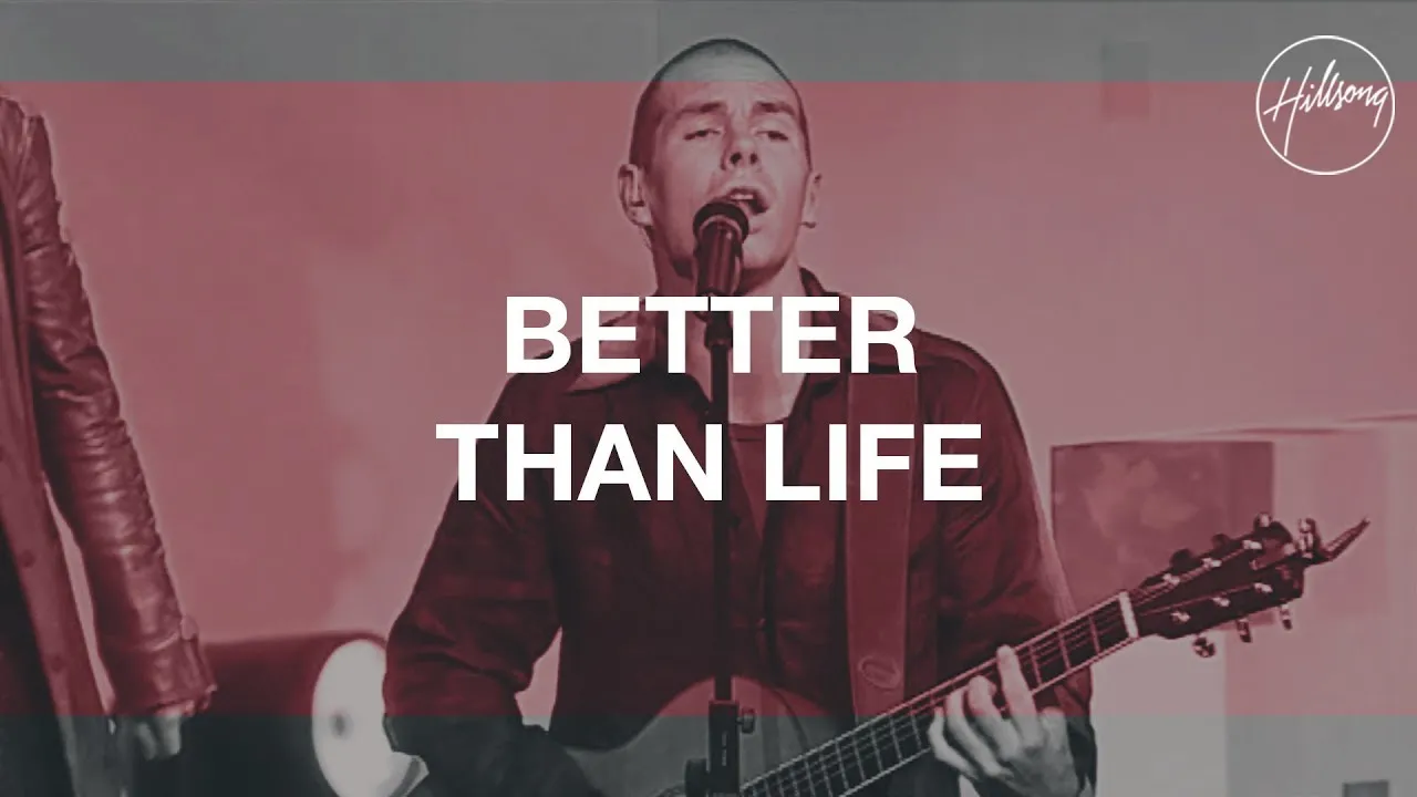 Your Love is Better Than Life Lyrics -  Hillsong Worship
