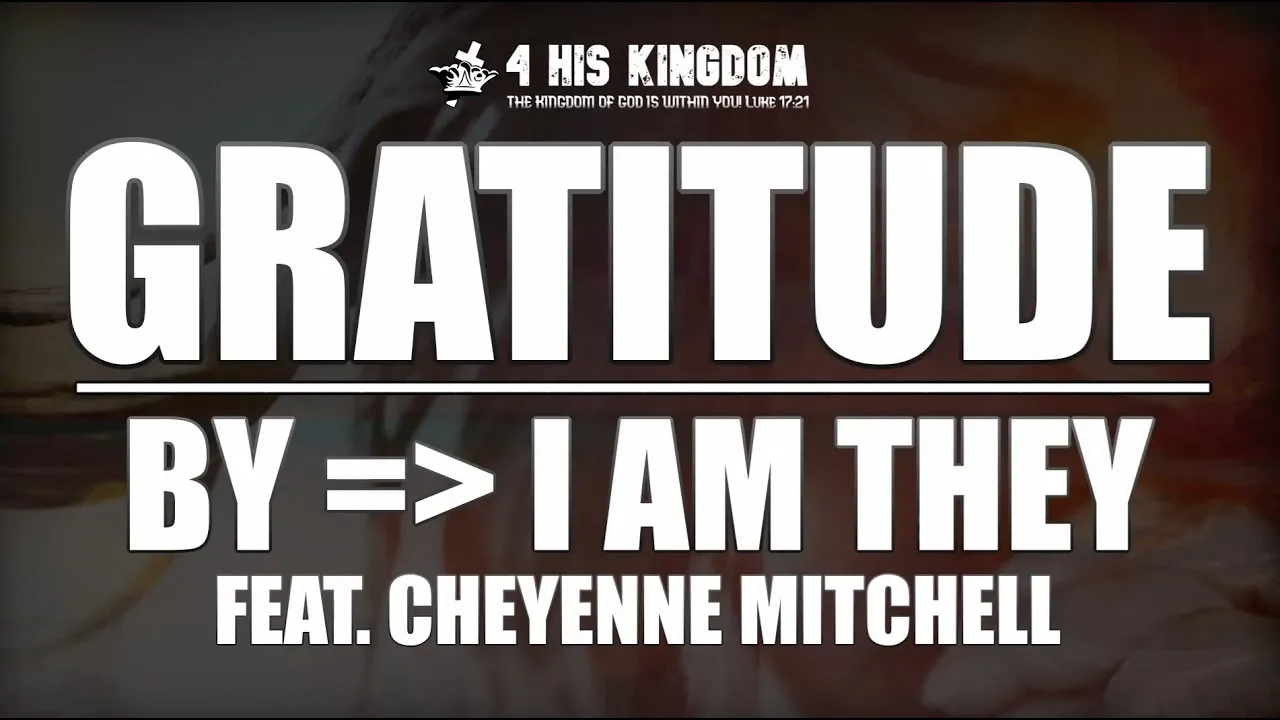 Gratitude Lyrics -  I Am They