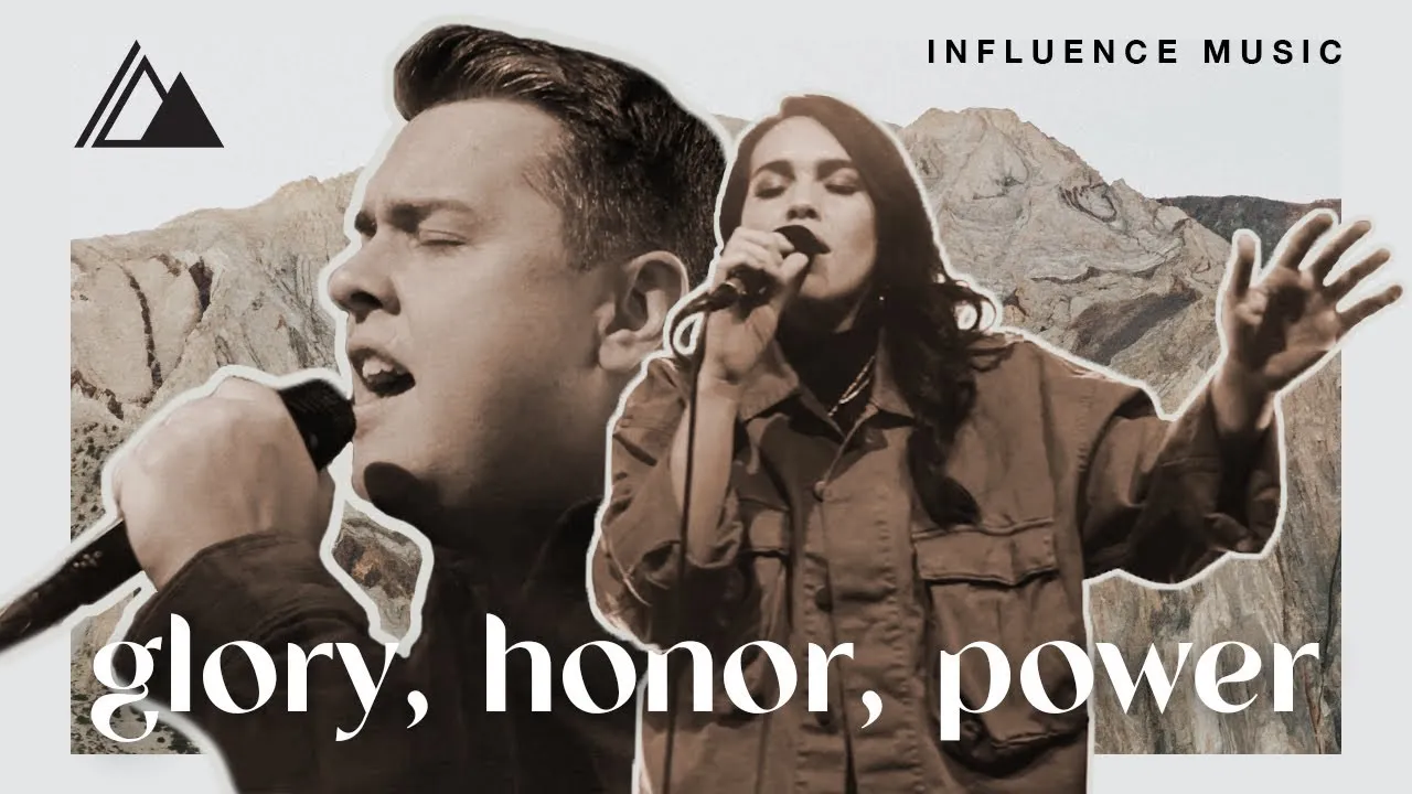 Glory, Honor, Power Lyrics -  Influence Music