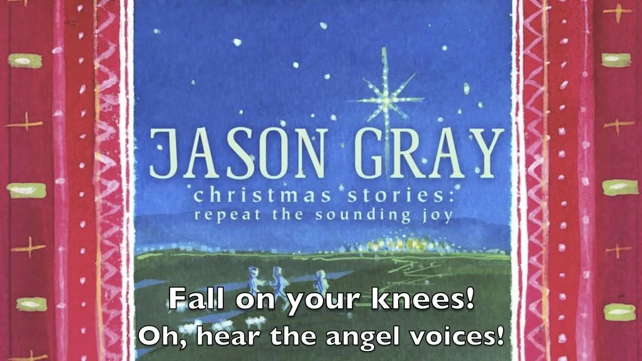O Holy Night Lyrics -  Jason Gray