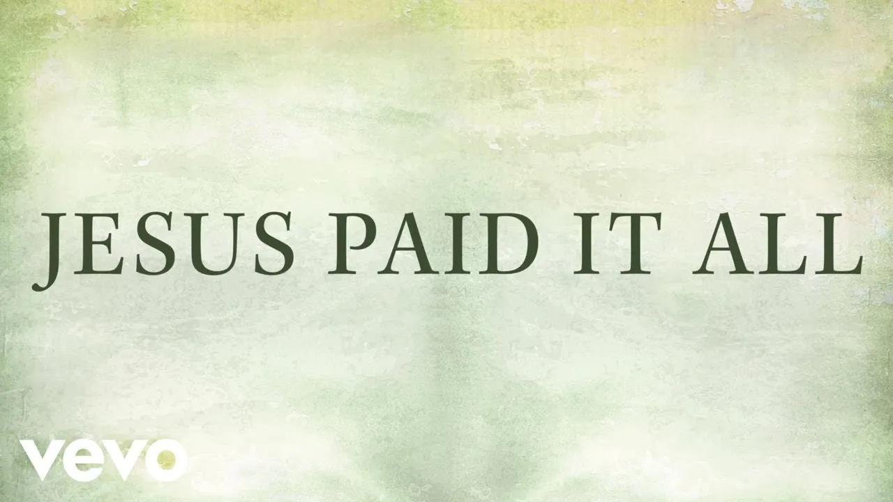 Jesus Paid it All Lyrics -  Kristian Stanfill