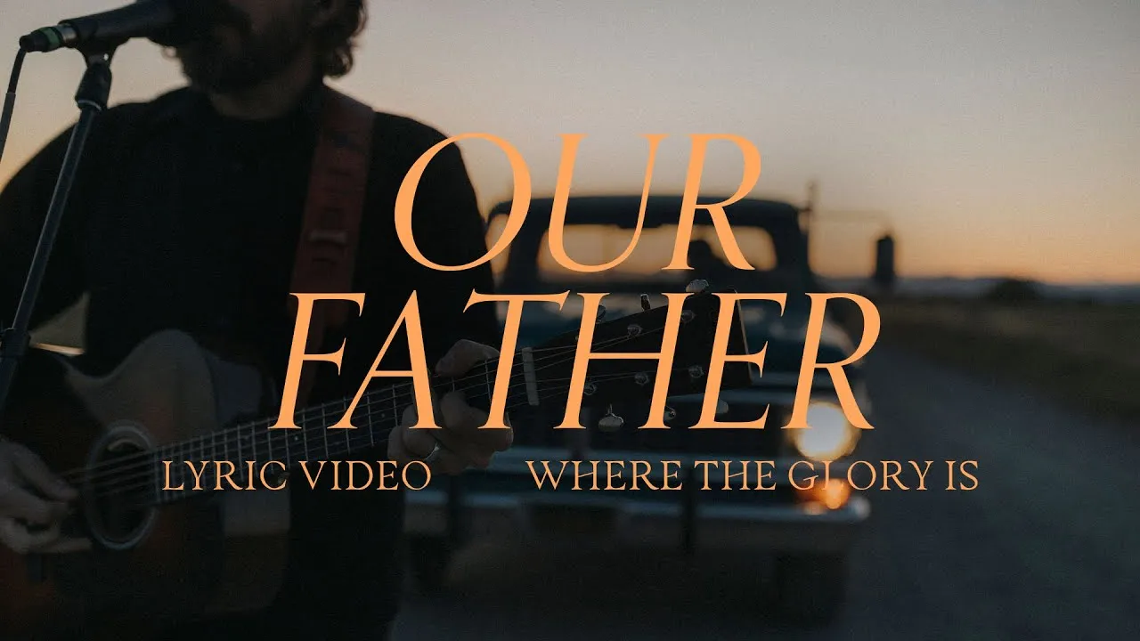 Our Father Lyrics -  Josh Baldwin