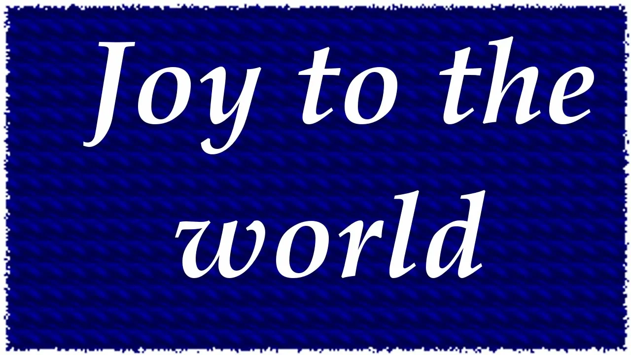 Joy to the World (Christmas Carol) Lyrics -  Isaac Watts