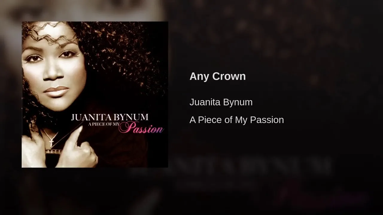 Any Crown Lyrics -  Juanita Bynum