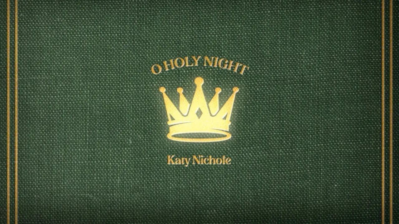 O Holy Night Lyrics -  Katy Nichole