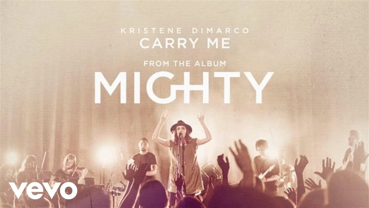 Carry Me Lyrics -  Kristene DiMarco