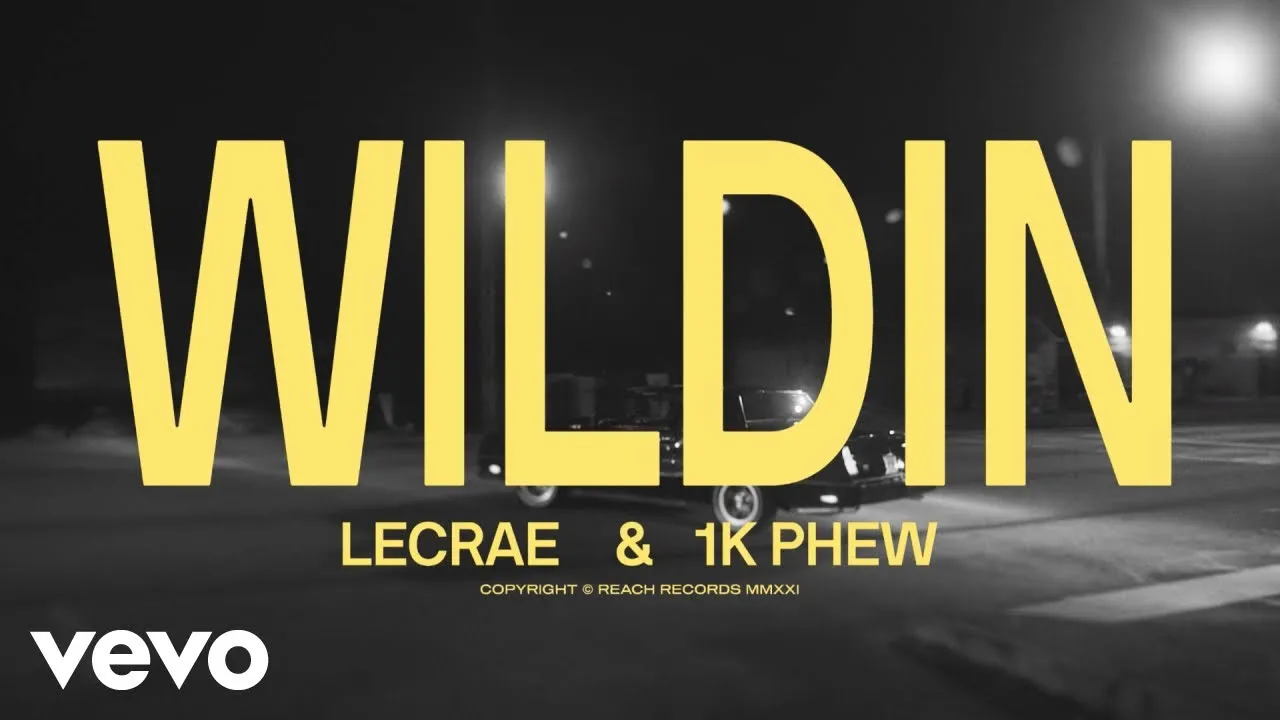 Wildin Lyrics -  Lecrae