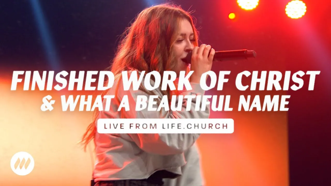 Finished Work of Christ Lyrics -  Life.Church Worship